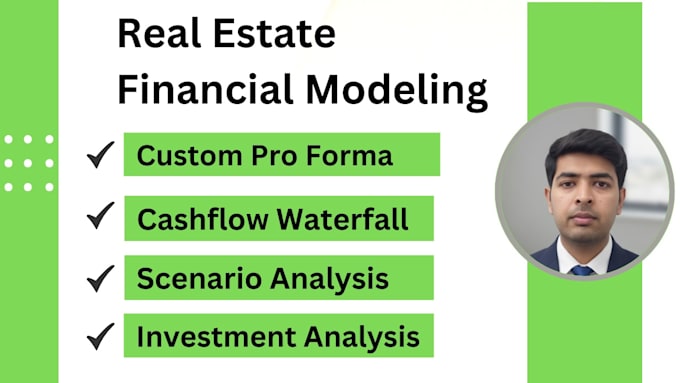 create investor ready custom real estate financial model and financial proforma