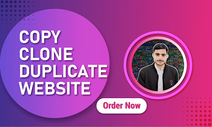 clone copy or duplicate website for you