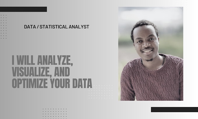 Analyze, visualize and optimize your data by Mwangi_edwin | Fiverr