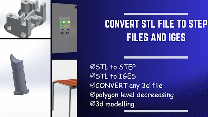 Convert stl file to step files and iges by Pinsarapathum | Fiverr