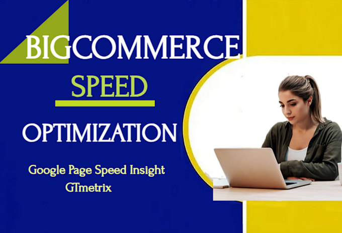 speed up bigcommerce store for google pagespeed insight within 24 hours
