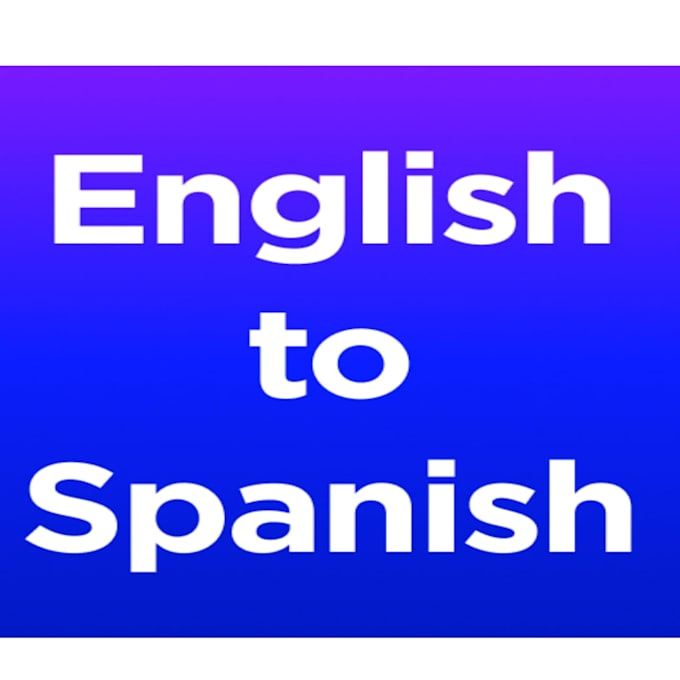 Do a manual english to spanish translation by Nasirsaeed797 Fiverr