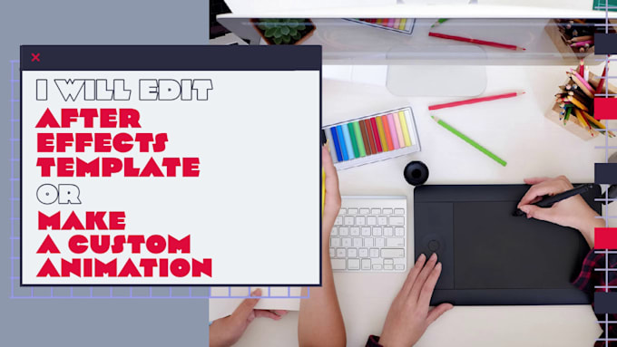 Edit an after effects template or design an original motion graphics by ...