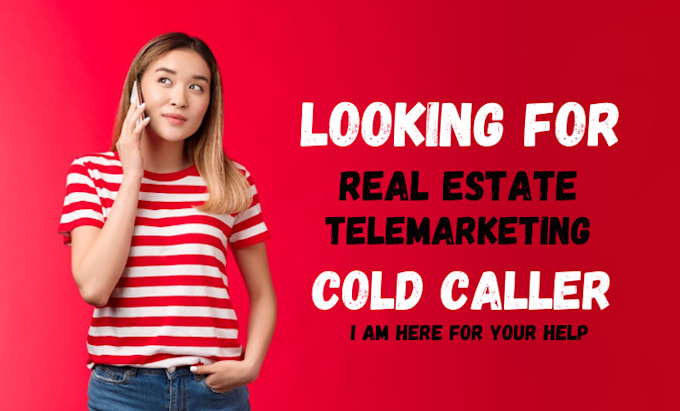 be your cold caller for real estate cold calling