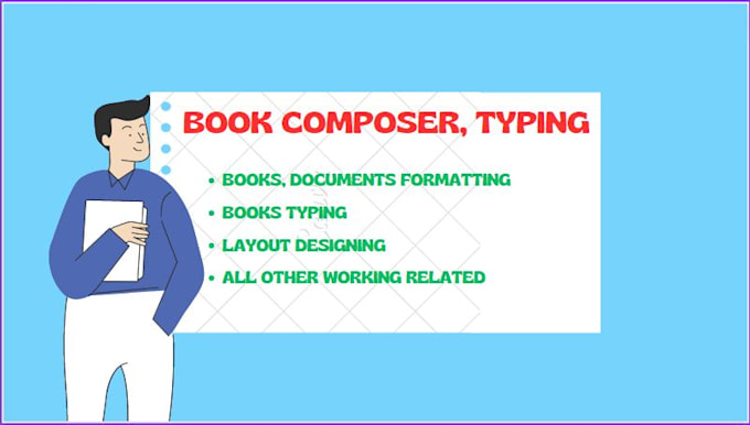Do formatting design, document layout setting, document typing by ...
