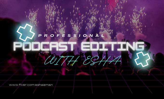 do podcast editing professionally