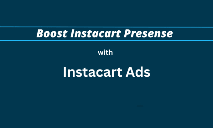 set up and manage instacart ads for your brand