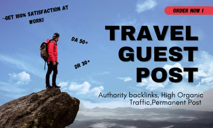 Guest Post Service For Travel & Adventure: Boost Your Online Presence