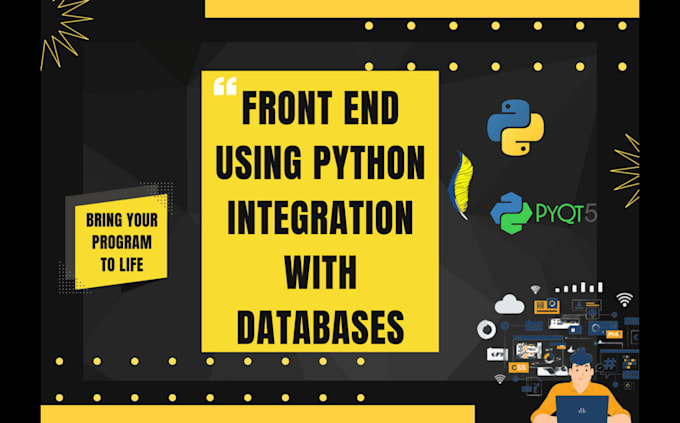 Bring your front end to life python programmer for gui and database ...