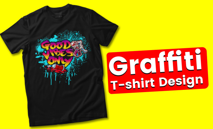 Do modern lettering custom graffiti t shirt design by