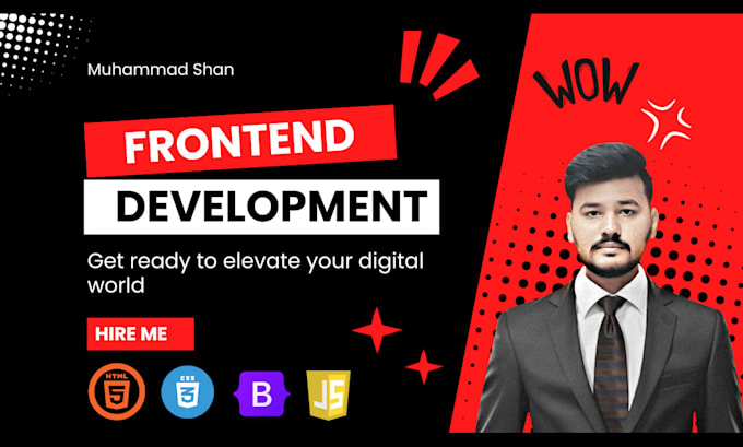be your master front end developer and designer