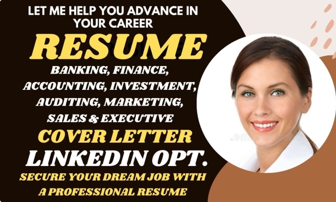 I will write topnotch sales, banking, realtor, accounting, investment resume