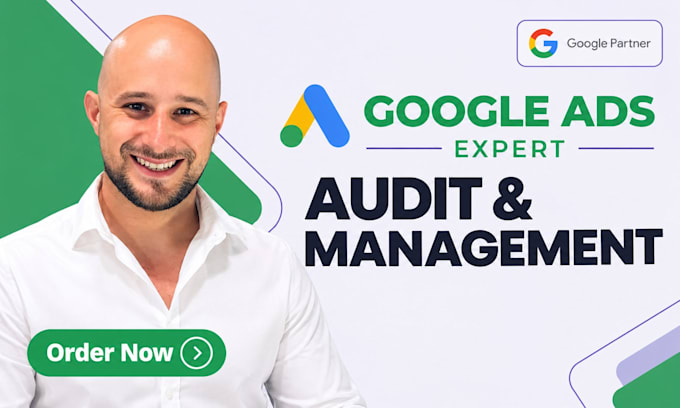 audit, setup and manage your google ads campaigns PPC