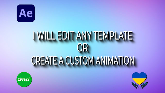 edit a template for you or create a custom animation