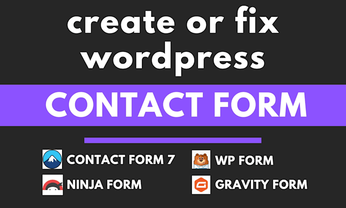 create or fix wordpress contact form 7, wpforms, ninja forms
