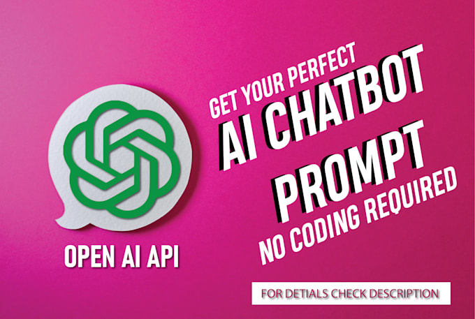 Do prompt engineering for your chatbot on chatgpt by Zaavich | Fiverr