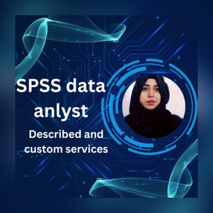 Work as an spss analyst by Mahamtariq12 | Fiverr