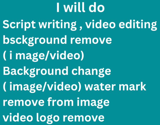 Script writing, expert video editing, background change by