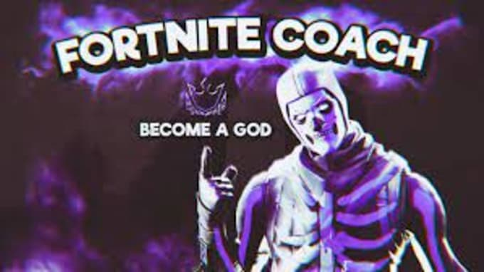 Fortnite coach really cheap by Jacobmcgill972 | Fiverr
