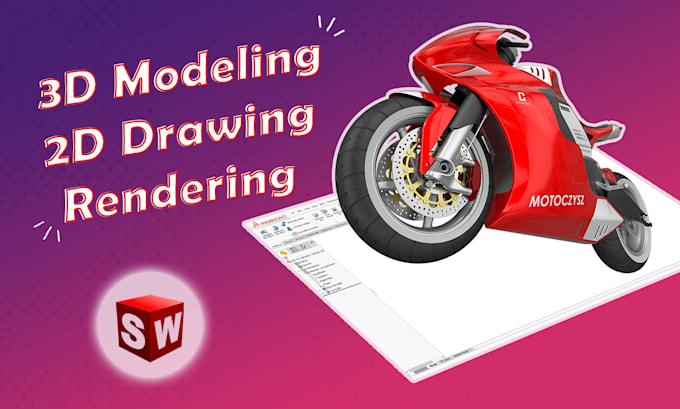 do 2d drawing, 3d modeling and rendering in solidworks