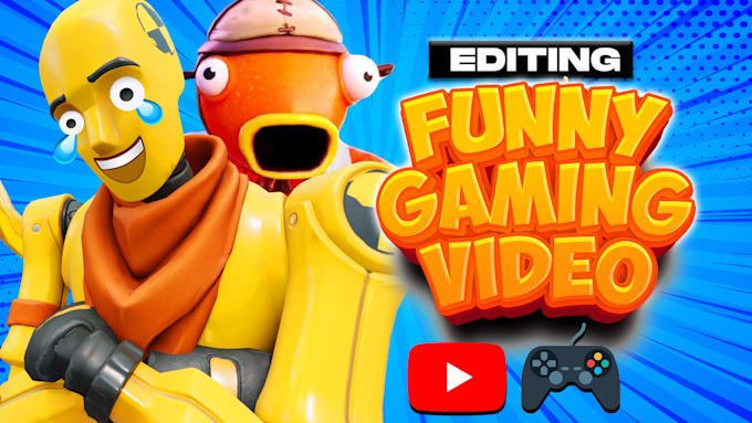 do funny gaming video editing and montage for youtube