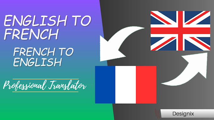 Manually translate english to french by Designix16 | Fiverr