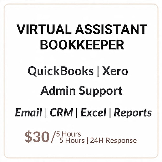 be your  bookkeeping and admin virtual assistant
