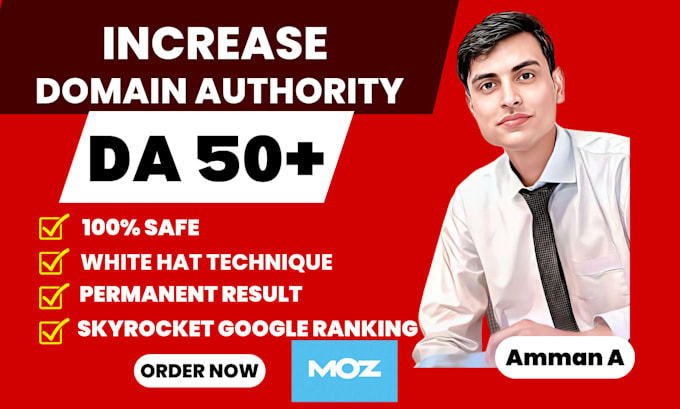 increase domain authority, increase da 50, increase moz da, increase da pa