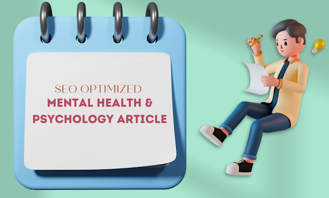 be your psychological or mental health SEO article writer