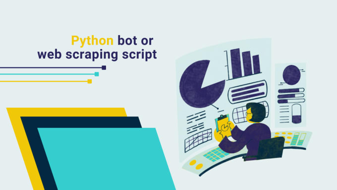 Develop custom python bots and web scraping scripts by Yarahal | Fiverr