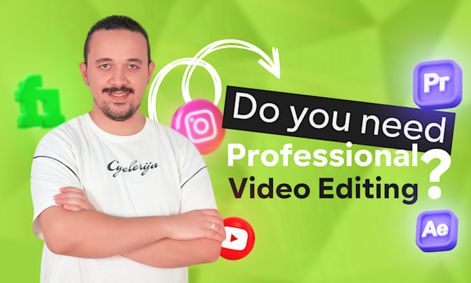 do a professional video editing