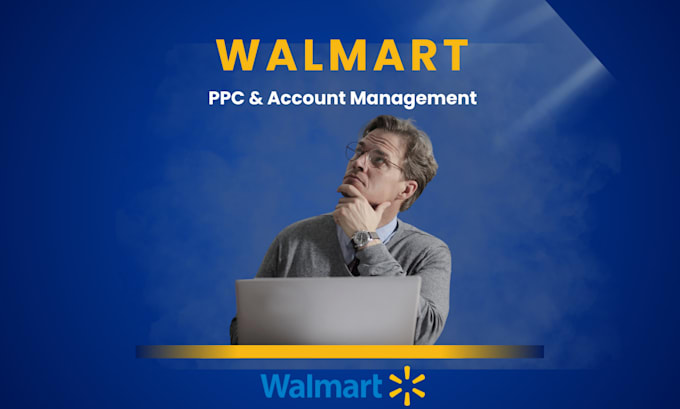 manage walmart PPC ads to boost sales, lower acos, and scale your walmart