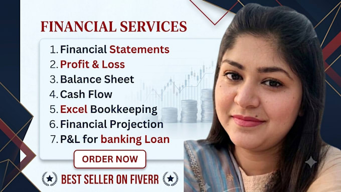 be your financial analyst, accountant, and prepare financial statements