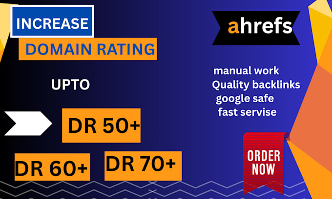 increase ahrefs domain rating 70 plus, increase dr 70plus
