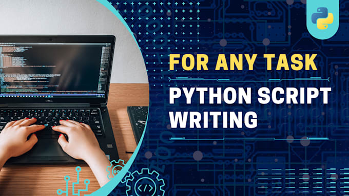 Write python script for you by Xsmartcubex | Fiverr