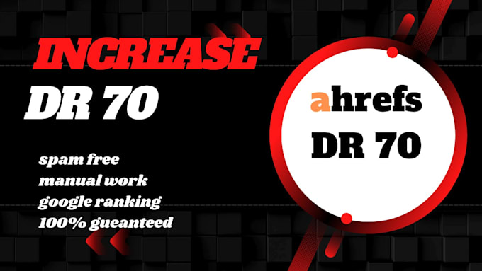 increase dr 70 plus ahrefs domain rating using high authority backlinks