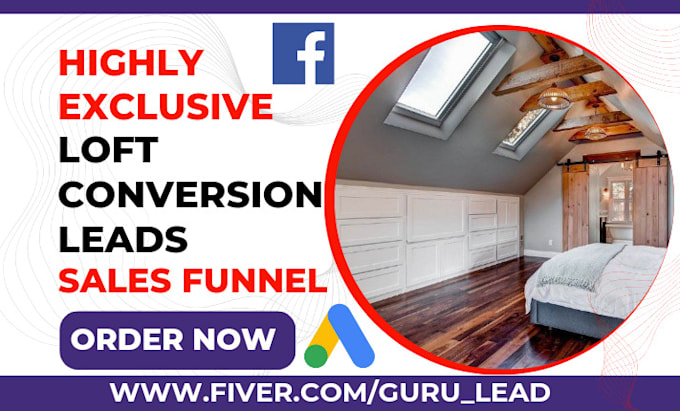 generate highly exclusive loft conversion leads attic conversion leads