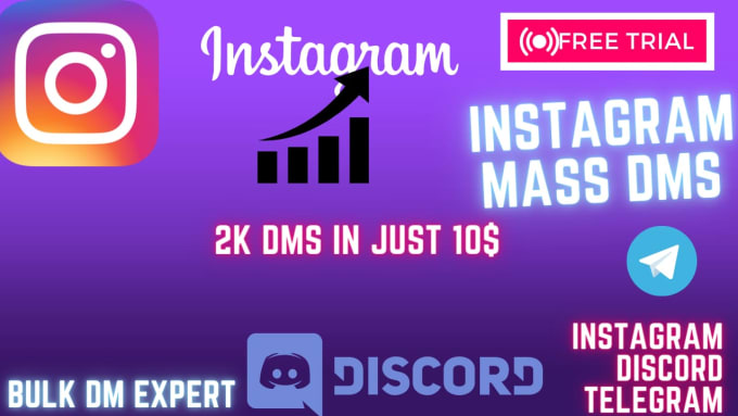 do  telegram mass dm, instagram mass dm, discord mass dm, twitter mass dms