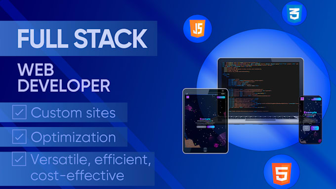 be your full stack web developer in javascript, HTML, CSS