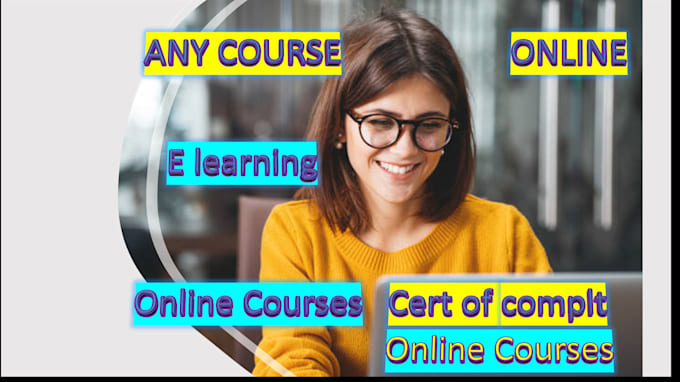 assist with any online course, e learning course, job test