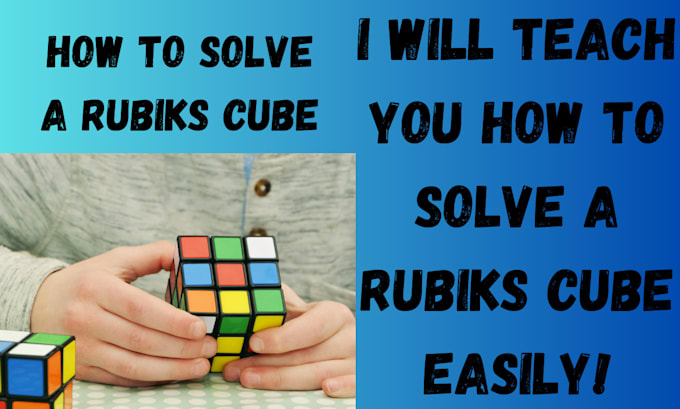 Teach You How To Solve A Rubiks Cube Easily By Funny Potato Fiverr Teach You How To Solve A Rubiks Cube Easily By Funny Potato Fiverr