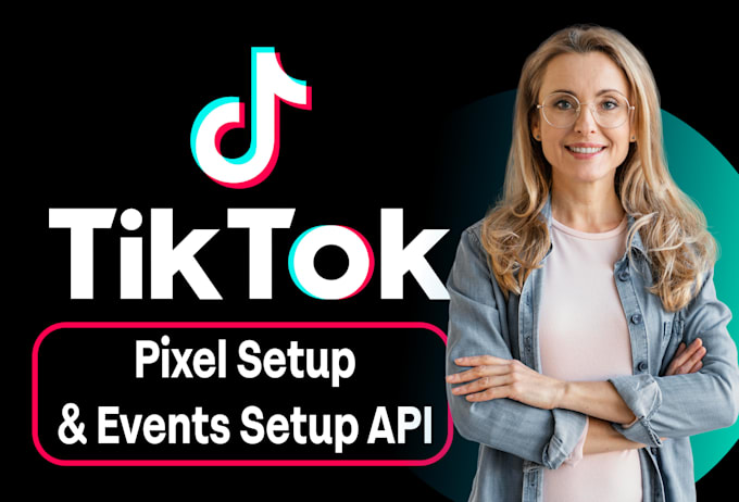 or install tiktok pixel and tiktok event API with GTM etc