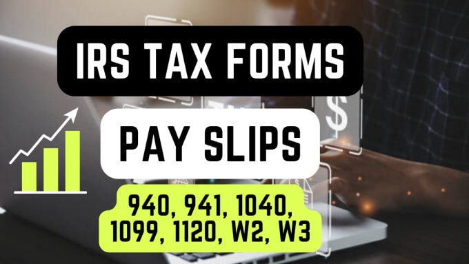 prepare tax forms 940, 941, 1040, 1099, 1120, w2, w3 etc
