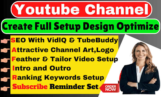 create, setup, design, and optimize your youtube channel