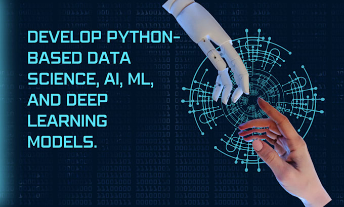 develop python based data science ai ml and deep learning models