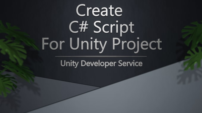 Create c sharp script for your unity project by Mega_pn | Fiverr