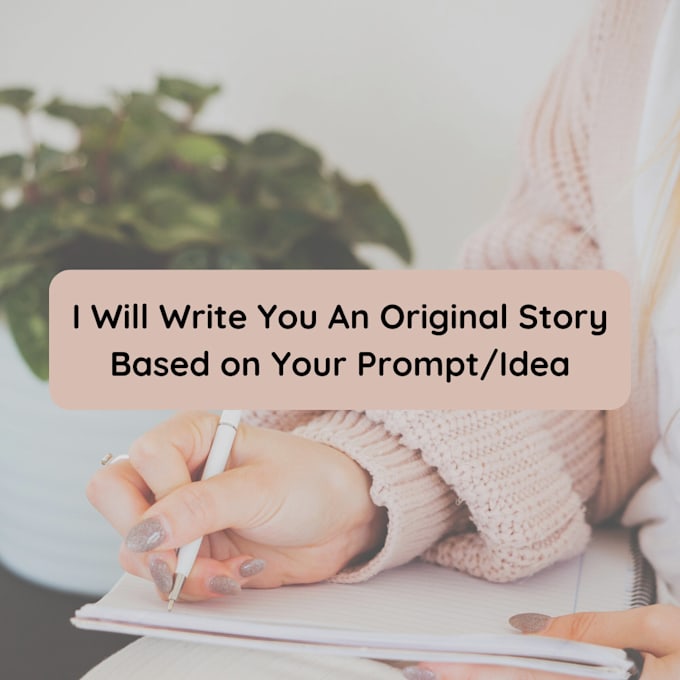 write an original story for you