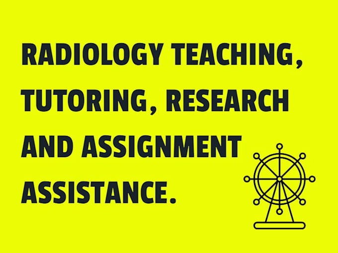 provide top notch radiology tutoring research and assignment help