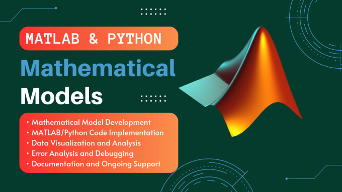 Build mathematical model using matlab and python by K_soomro | Fiverr