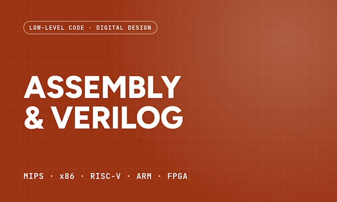 write and debug mips, x86, risc v assembly and verilog code